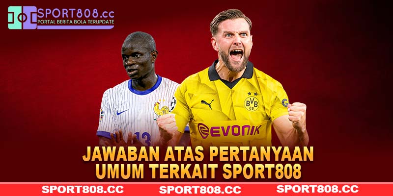 Jawaban atas pertanyaan umum terkait Sport808