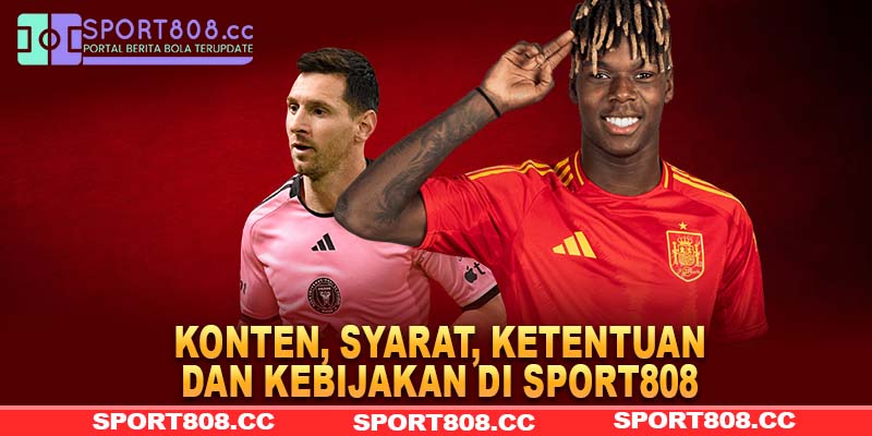 Konten, syarat, ketentuan dan kebijakan di Sport808