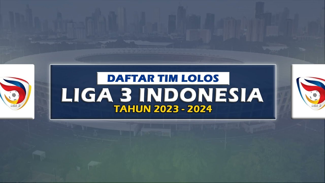 Peringkat Liga 3 Menelusuri Dinamika dan Tantangan Dalam Sepak Bola Indonesia