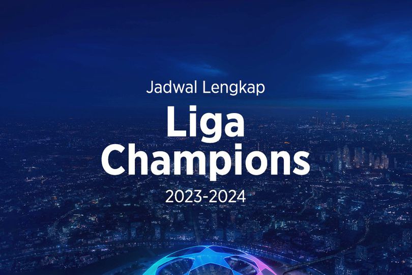 SCTV Liga Champions Menyaksikan Pertarungan Terbesar Sepak Bola Eropa