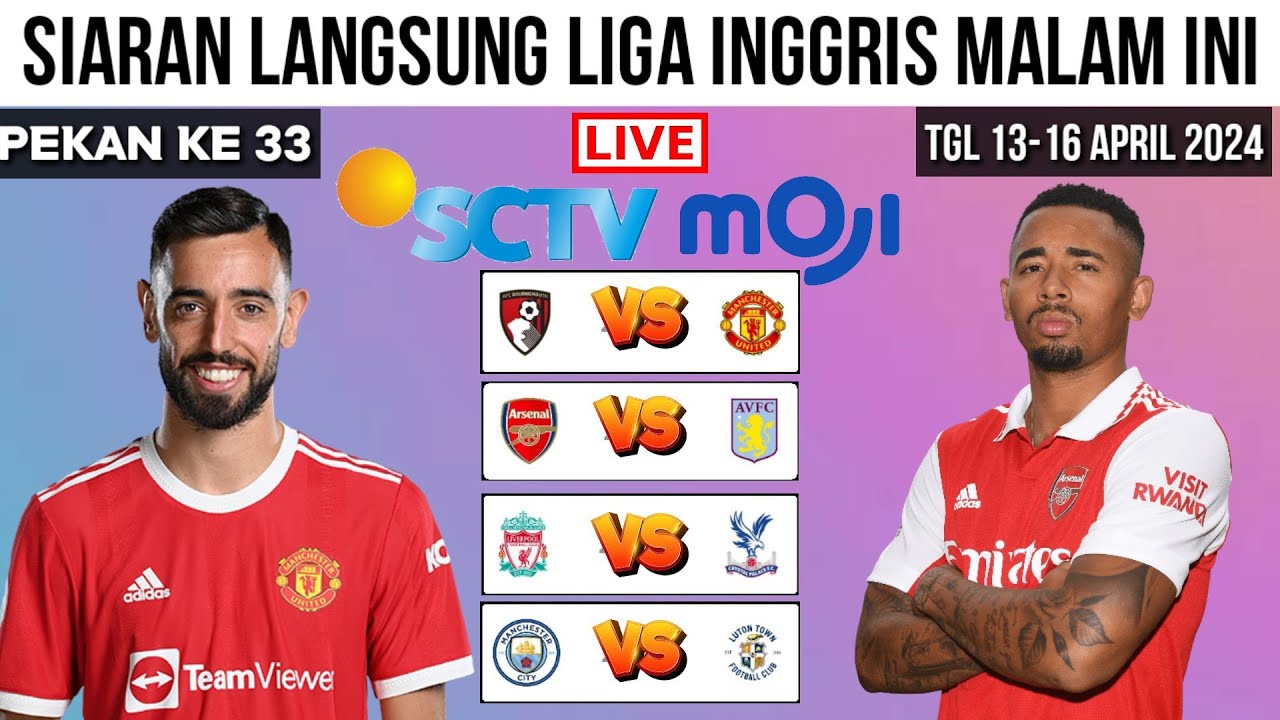 Siaran Langsung Liga Inggris Malam Ini